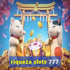 riqueza slots 777